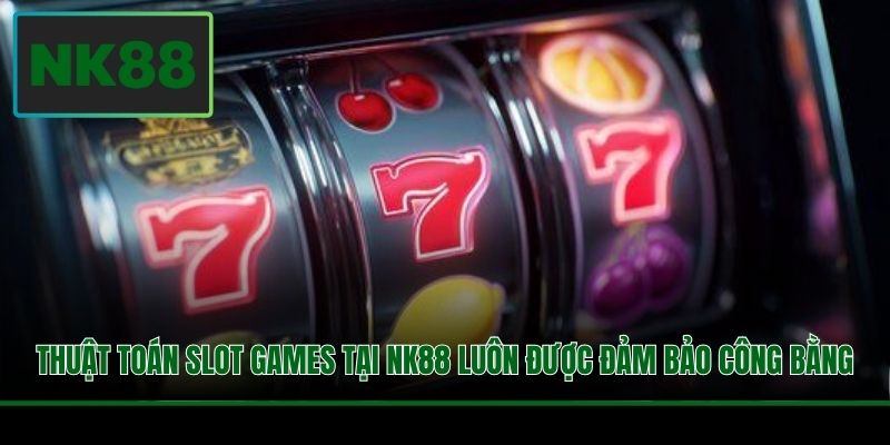 Thuật Toán Game Slot Và Chiến Lược Vận Dụng Tốt Nhất 3 Thuật toán slot games tại NK88 luôn được đảm bảo công bằng